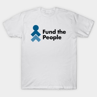 Fund the People T-Shirt